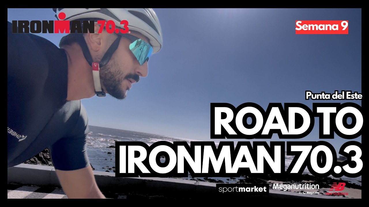 ROAD TO IRONMAN 70.3 Punta del Este | Semana 9