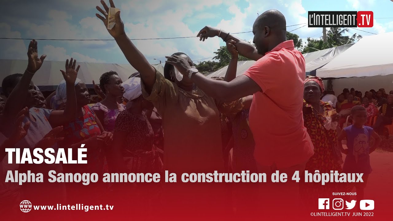 Tiassalé - Alpha Sanogo annonce la construction de 4 hôpitaux