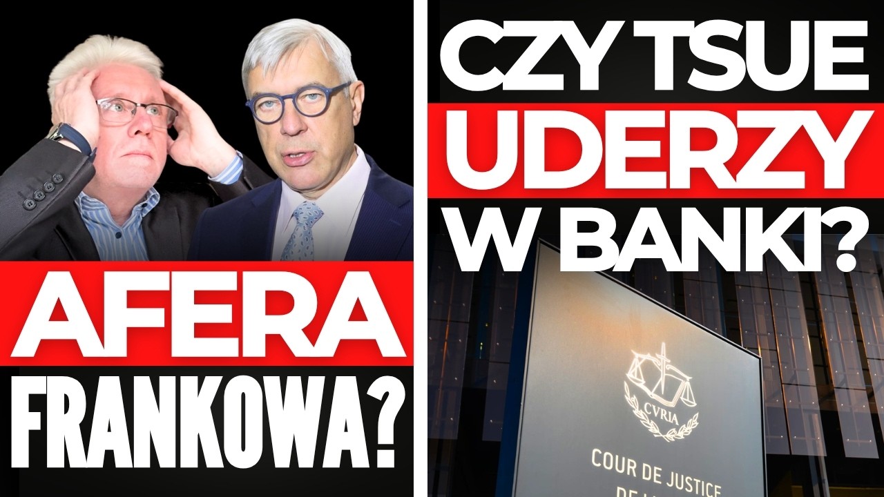 AFERA Romana Giertycha o Kredyty we Frankach? TSUE: Banki BEZ ROSZCZEŃ o Kapitał!?