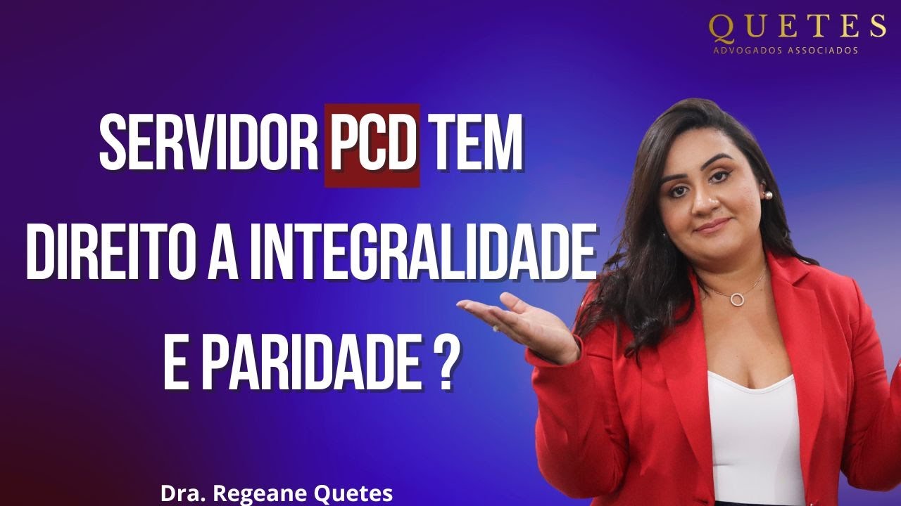 Aposentadoria PCD e o direito de Integralidade e Paridade do servidor