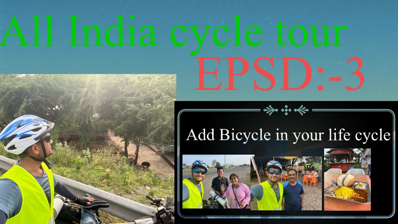 All India cycle tour ( Episode-3 )Cycling around India