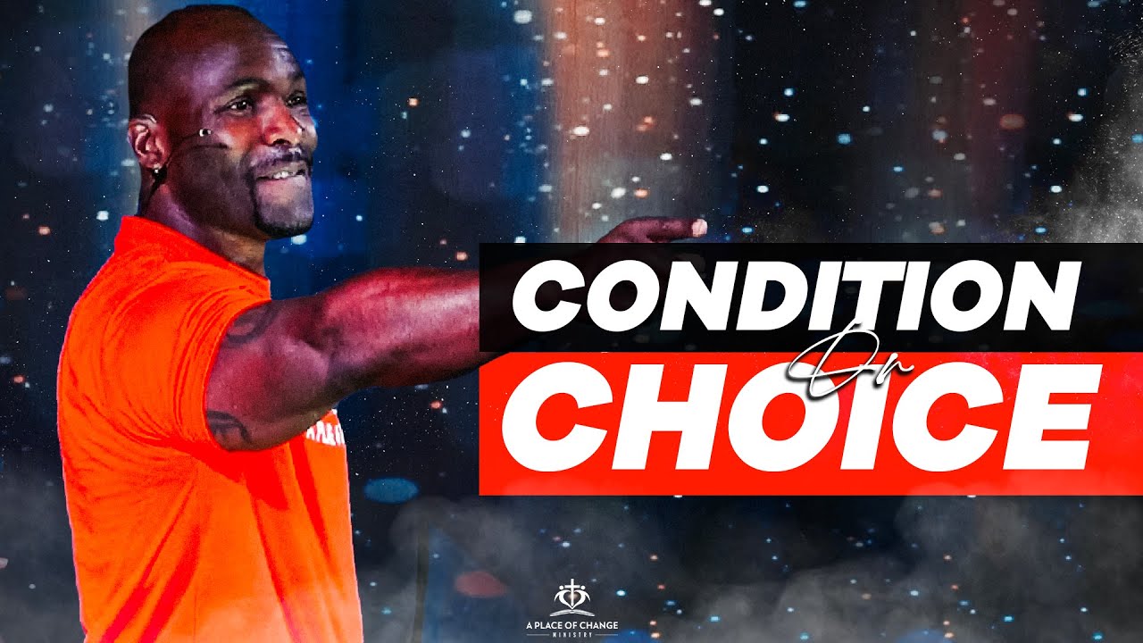 Condition or Choice | T.J. Tyus