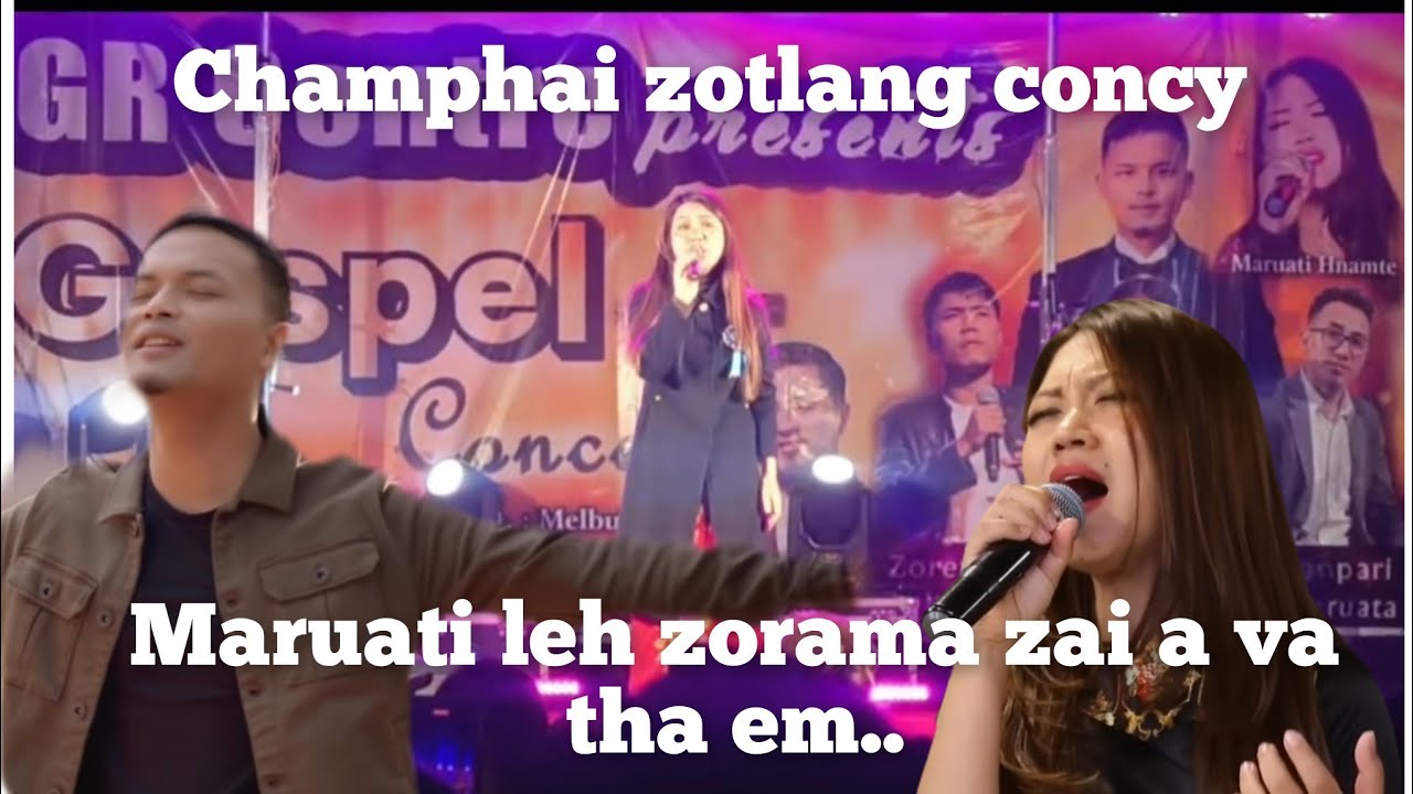Maruati leh zorema zai,,a  van bawn em.. Champhai zotlang concert 