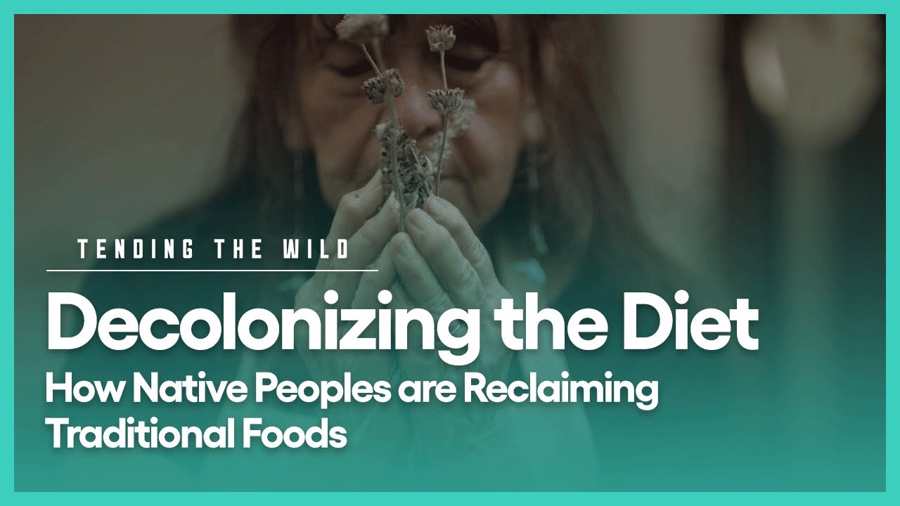 Decolonizing the Diet | Tending the Wild | Season 1, Episode 4 | PBS SoCal