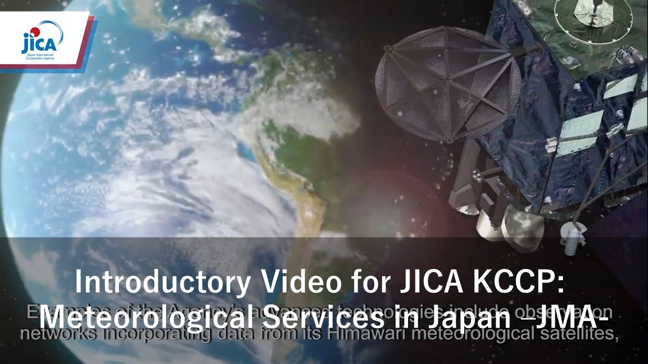 Introductory Video for JICA KCCP: Meteorological Services in Japan &ndash;JMA-