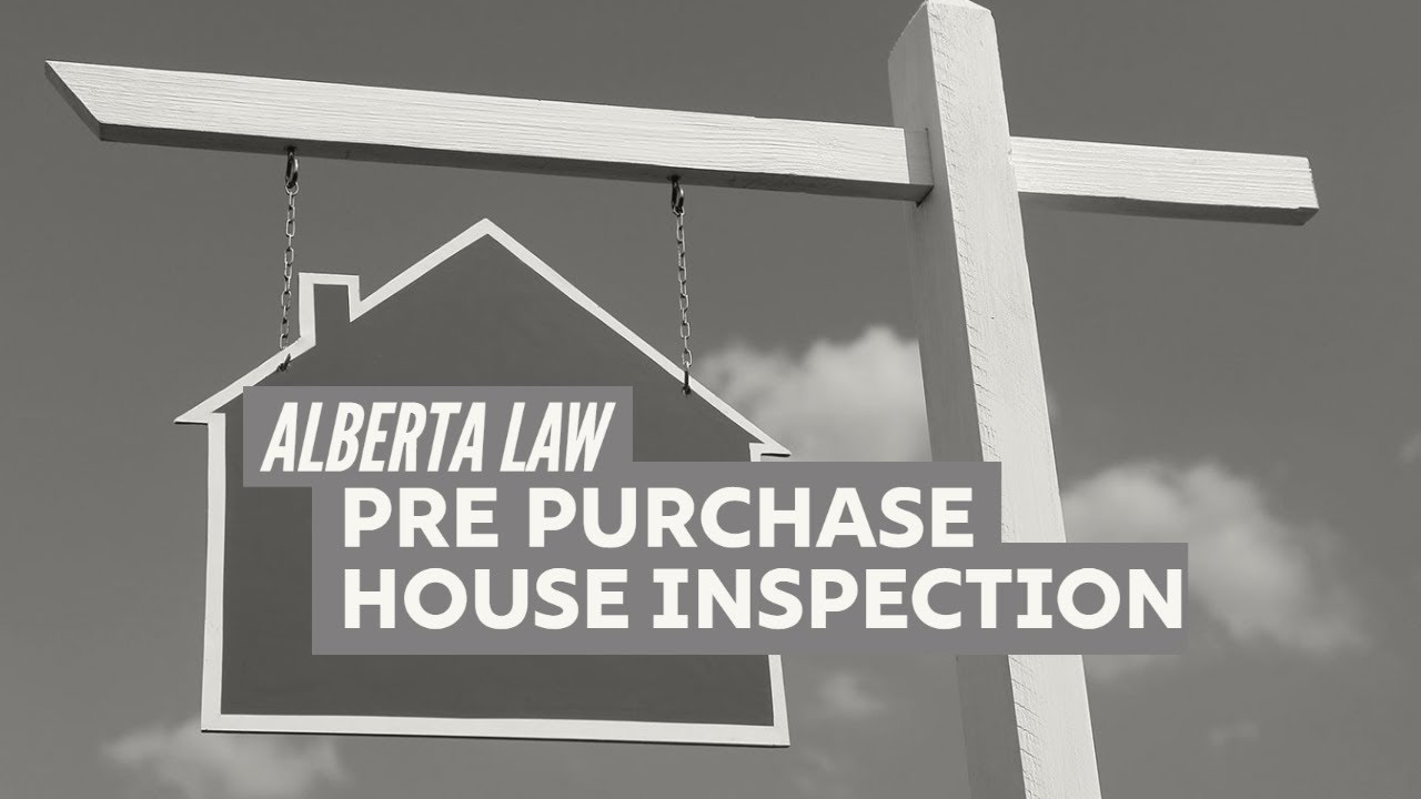 Do you need a Pre Purchase House Inspection in Calgary?