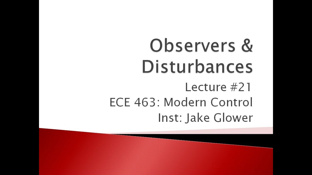 ECE 463.21 Observers and Disturbances