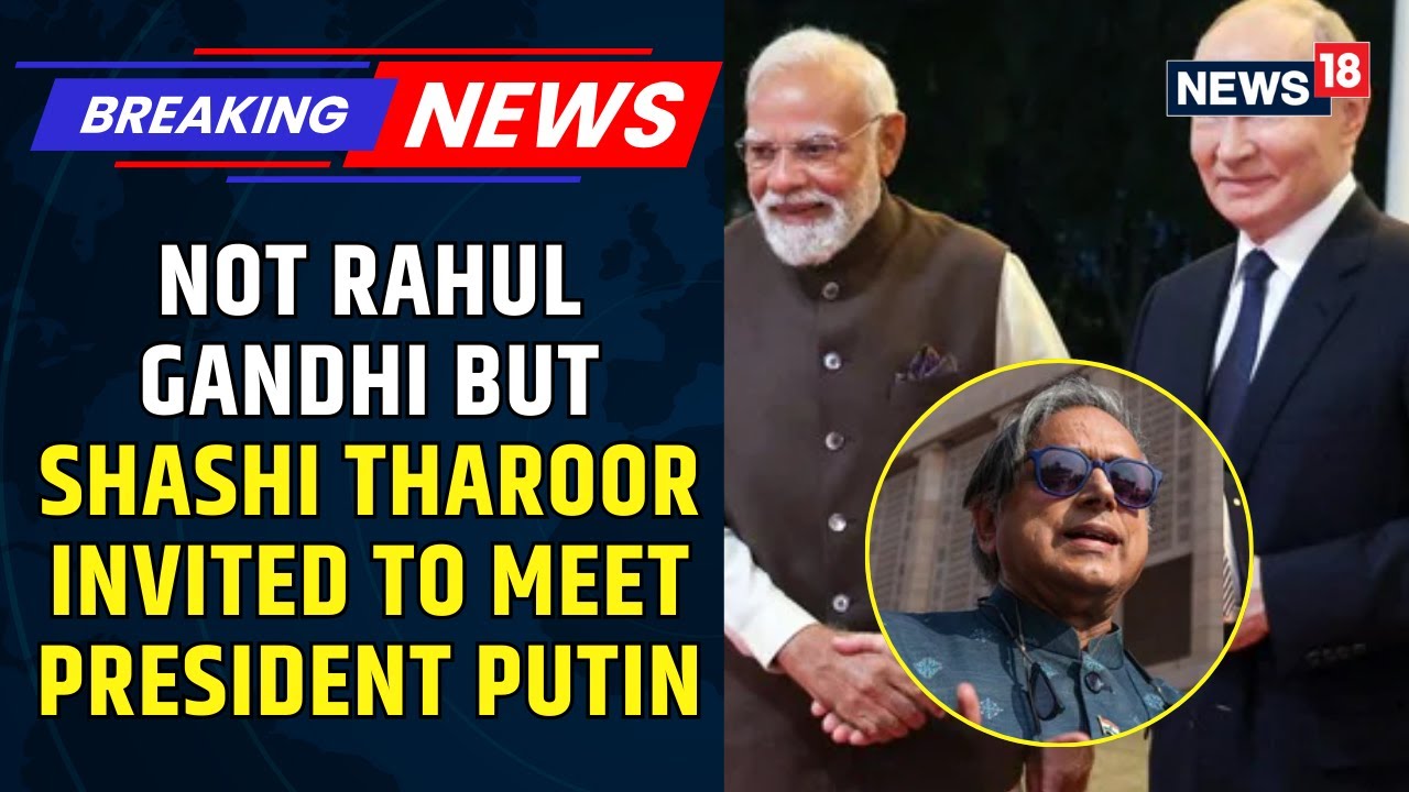 Congress MP Shashi Tharoor Invited To President's Banquet To Meet Putin, LOP's Wish Unfulfilled