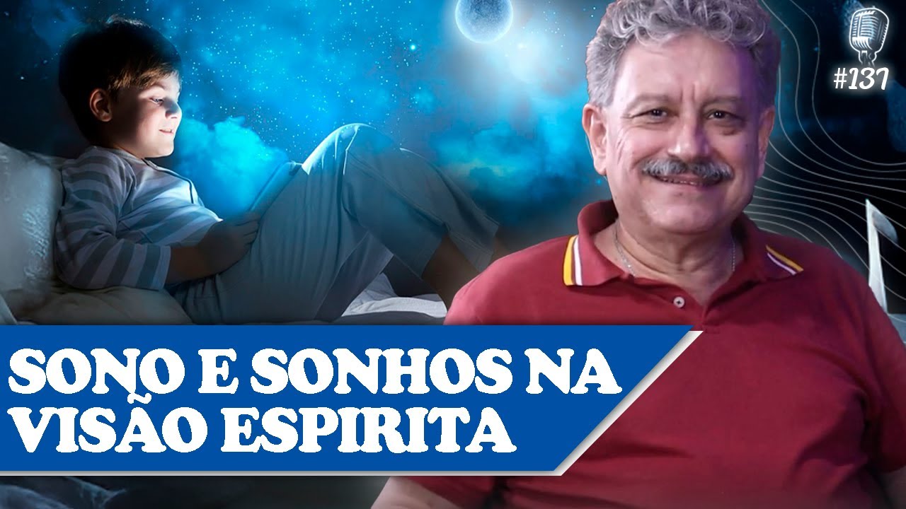 SONO E SONHOS NA VISÃO ESPIRITA -  Sílvio Alonso - Recomeçar Podcast #137