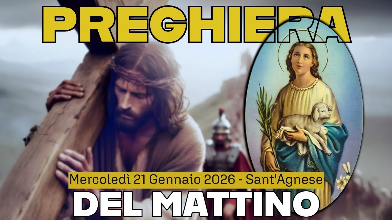 PREGHIERA DEL MATTINO🙏LODI ❤️MERCOLEÍ 21 GENNAIO 2026🙏 Sant'Agnese