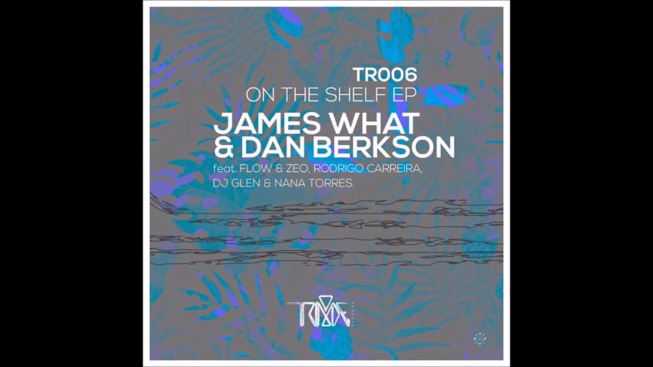 James What & Dan Berkson - OnTheShelf (Rodrigo Carreira Remix)  Snippet