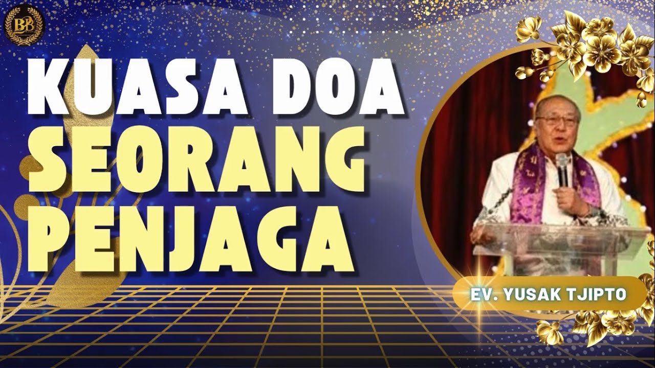 Kuasa Doa Seorang Penjaga - Ev. Yusak Tjipto