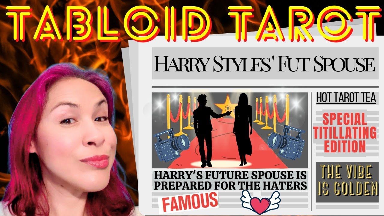 Spilling Hot Tarot Tea On FUTURE SPOUSE OF HARRY STYLES ☕📰 TABLOID TAROT 🔮✨