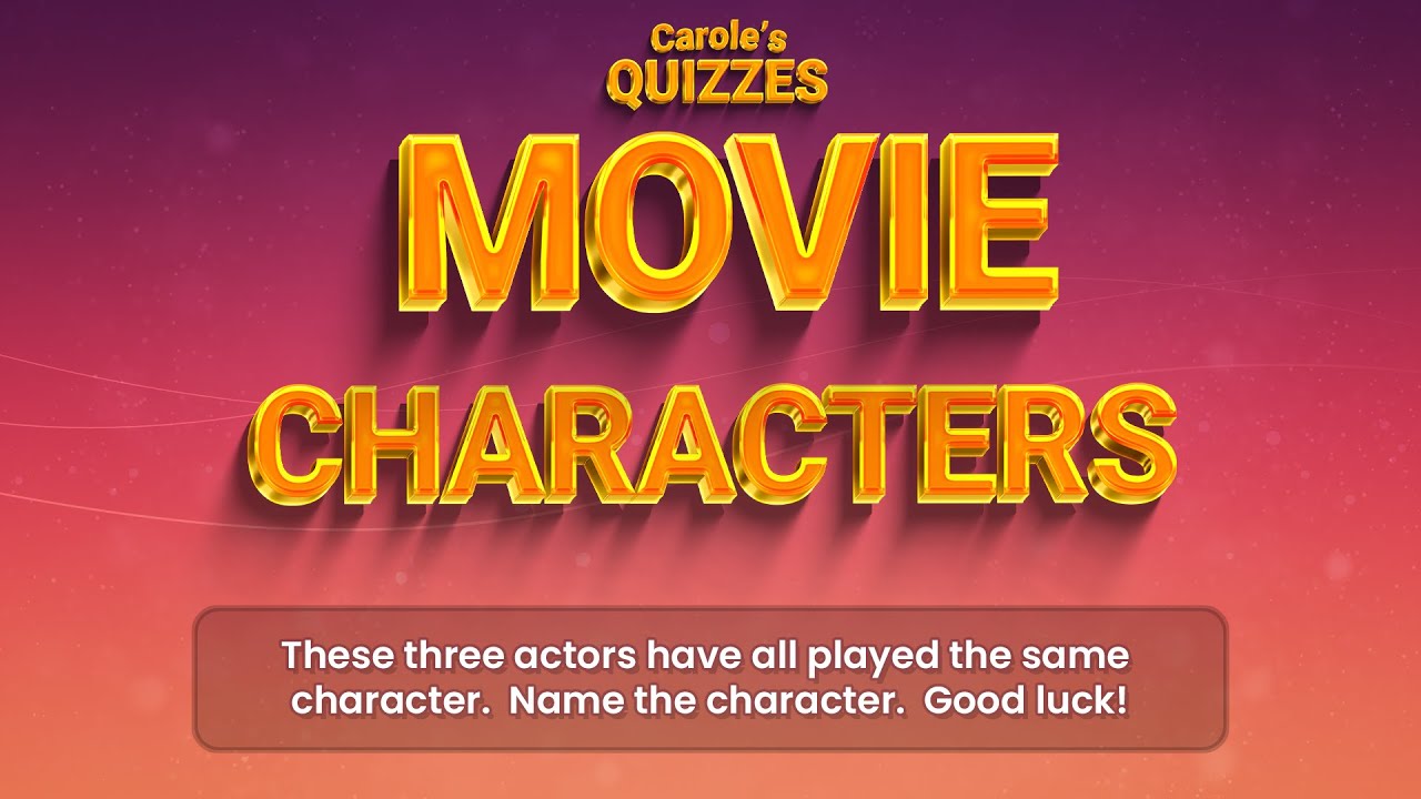 Movie Characters Quiz: Name The Character Played By Multiple Actors