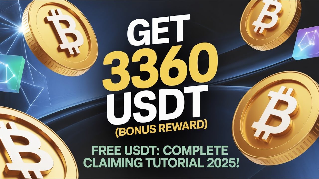Get 3360 USDT (Bonus Reward) Free USDT: Complete Claiming Tutorial 2025!