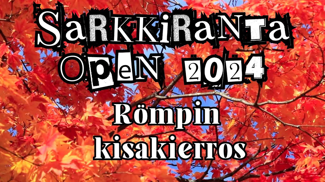 SARKKIRANTA OPEN 2024 | Römpi kommentoi