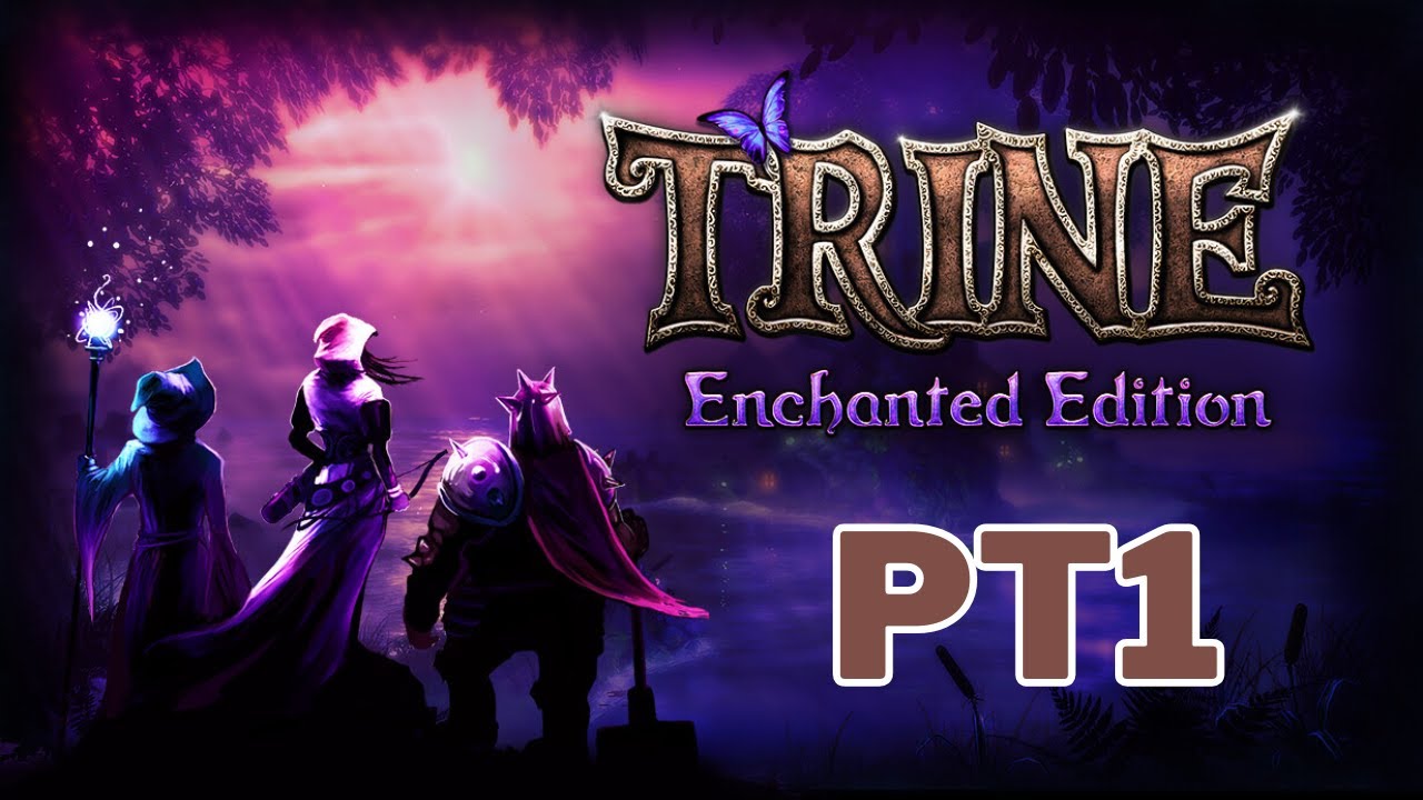 First time playing Trine - Part 1
