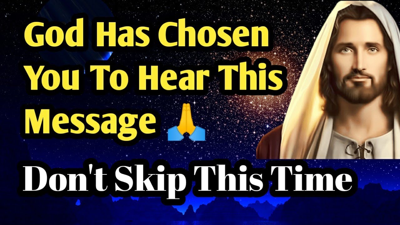 Daily Message From God | God Has Chosen You To Hear This Messag🙏