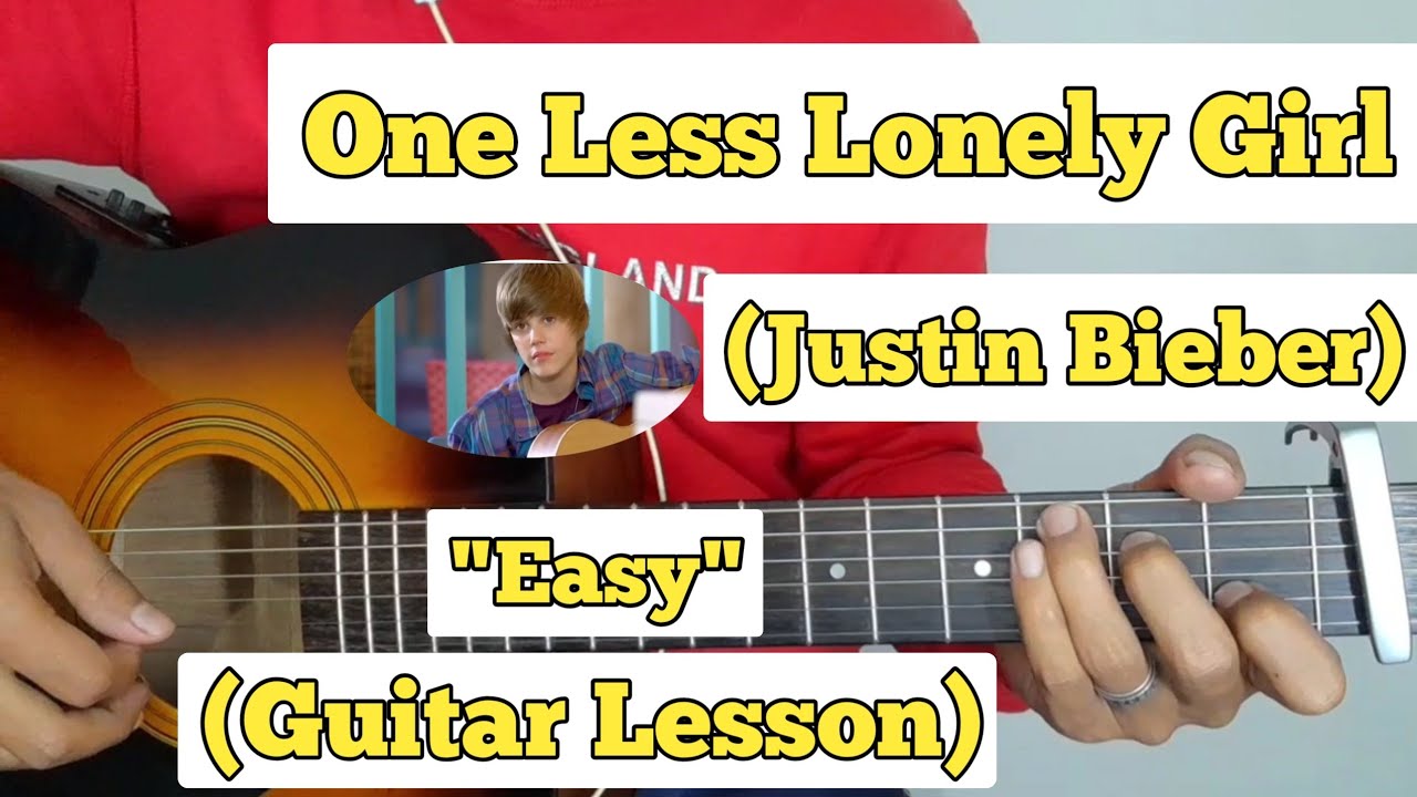 One Less Lonely Girl - Justin Bieber | Guitar Lesson | Easy Chords | (Acoustic)