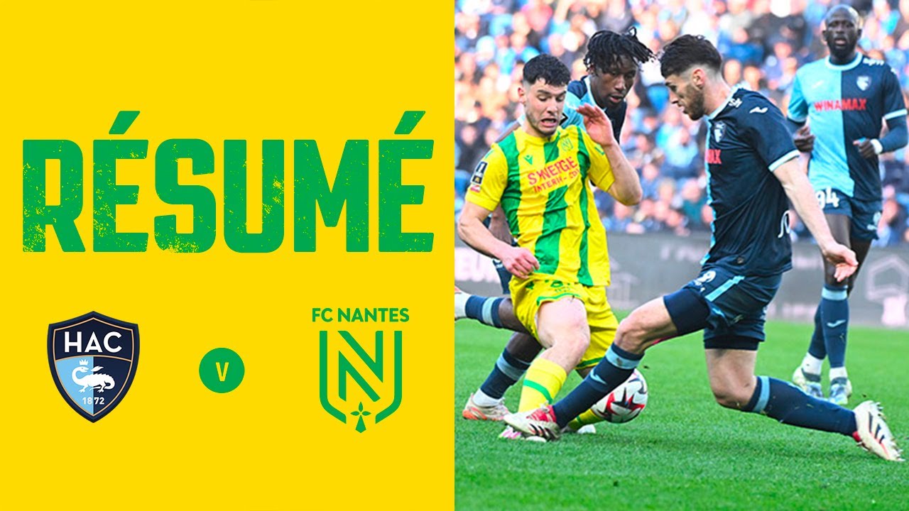 #J27 : le résumé de Le Havre AC - FC Nantes (3-2)