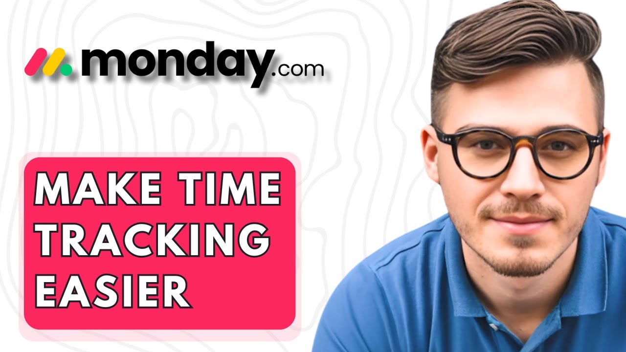 How To Make Monday.com Time Tracking Easier [2026 Guide]