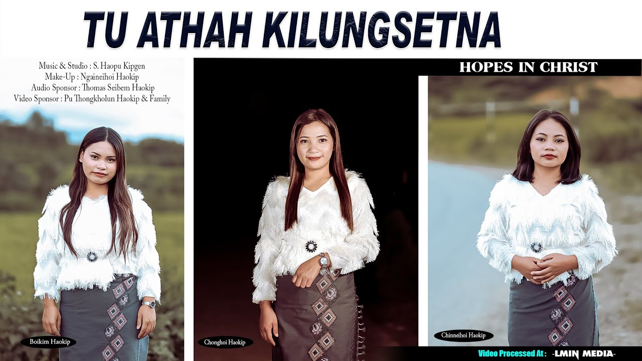 TU ATHAH KILUNGSETNA ||  Hopes in Christ || Video Processed At LMIN MEDIA