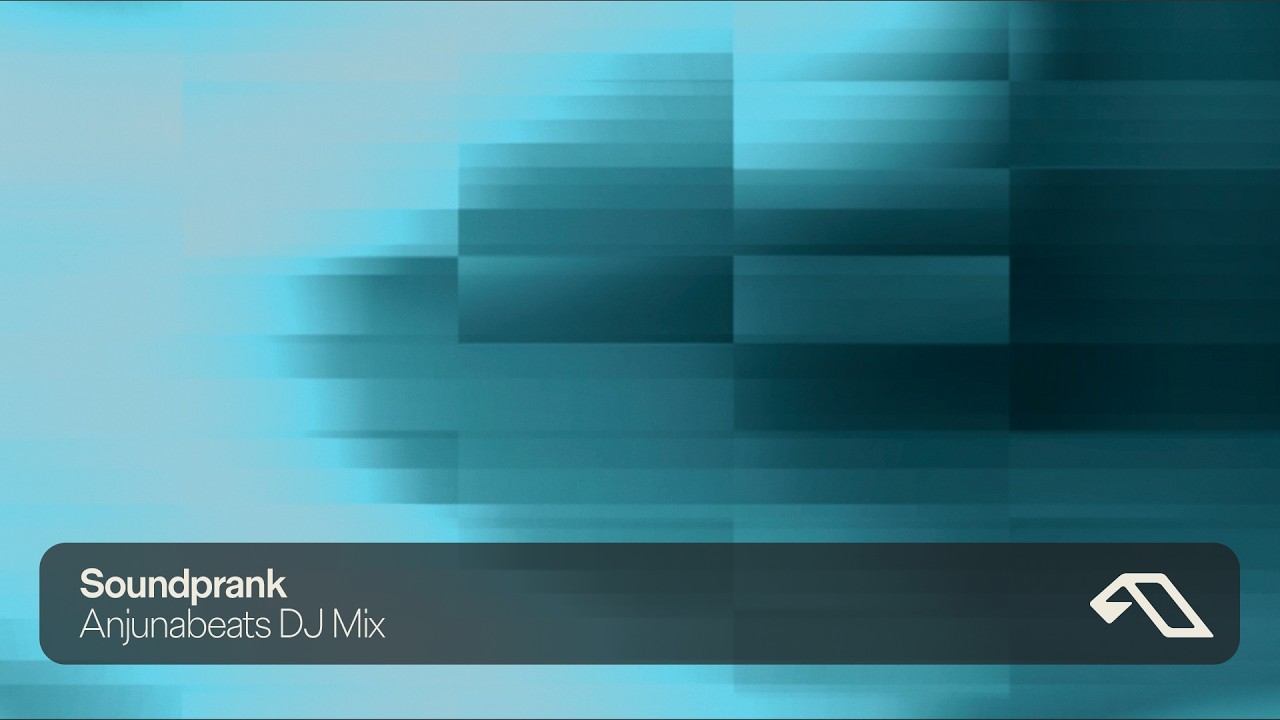 Soundprank Anjunabeats DJ Mix