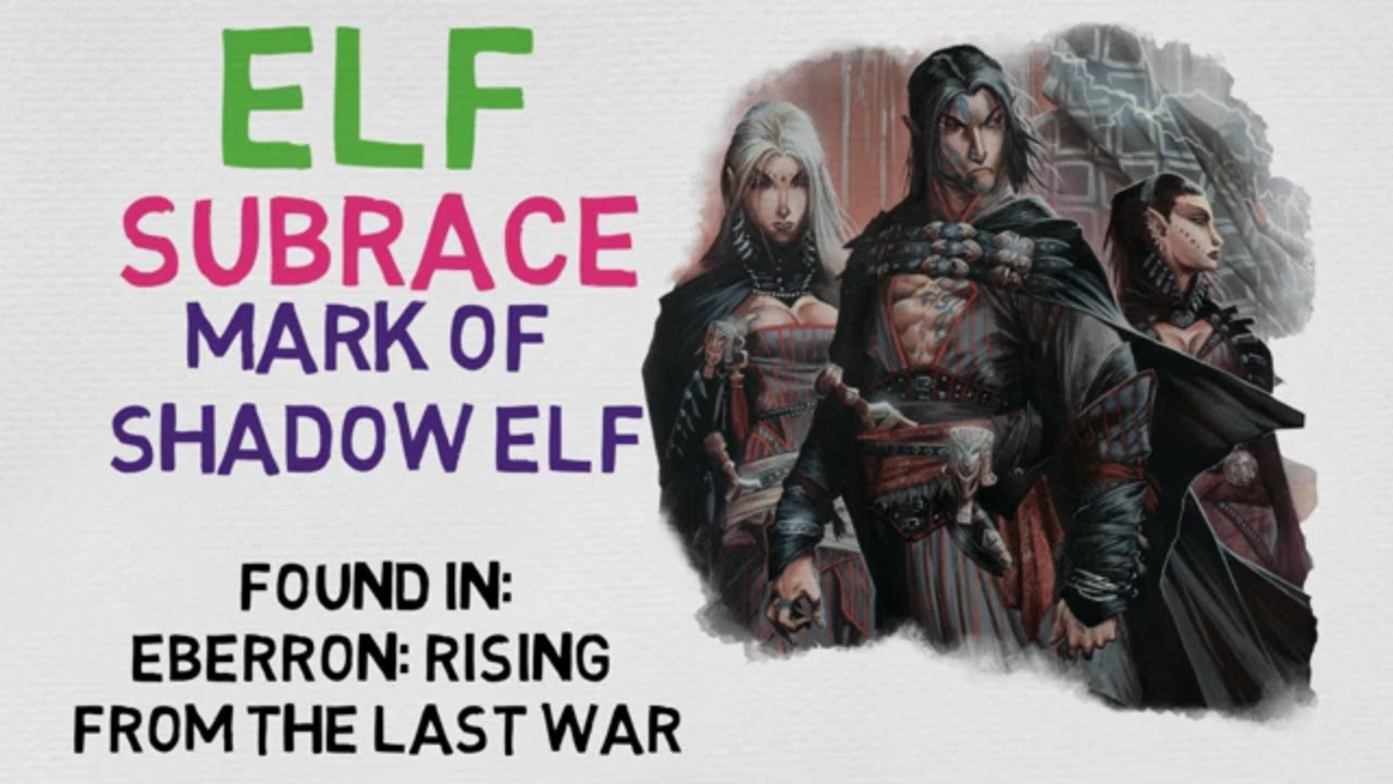 Race #3.7: Elf --- Mark of Shadow Elf (DnD 5E)