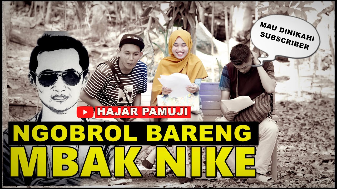 Ngobrol Bareng Mbak Nike (HAJAR PAMUJI)