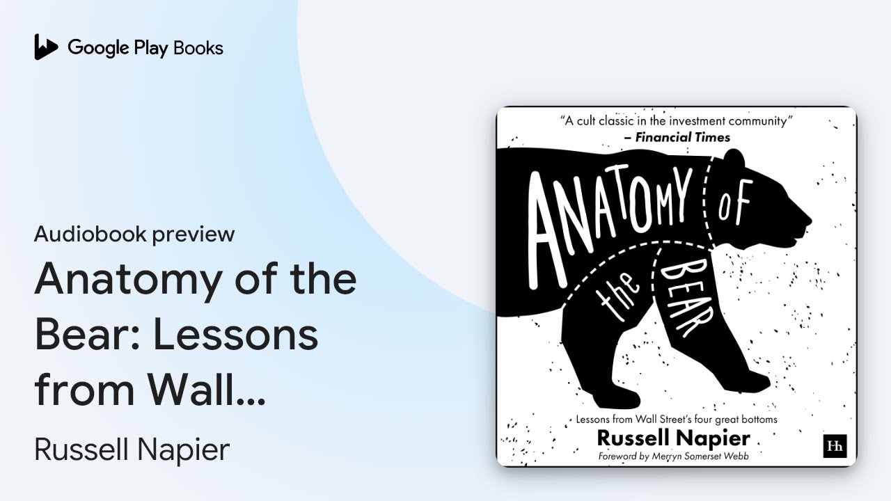 Anatomy of the Bear: Lessons from Wall Street's&hellip; by Russell Napier &middot; Audiobook preview