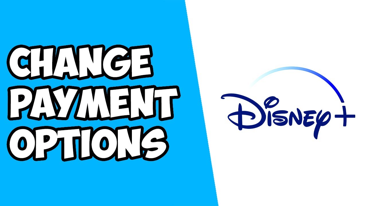 How to Change Payment Options on Disney Plus