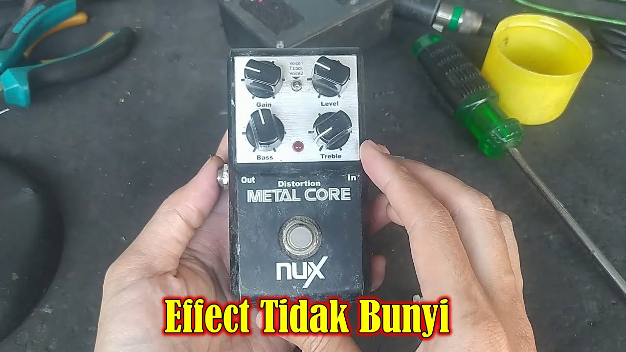 Effect Nux Distortion Metal Core Rusak Tidak Bunyi