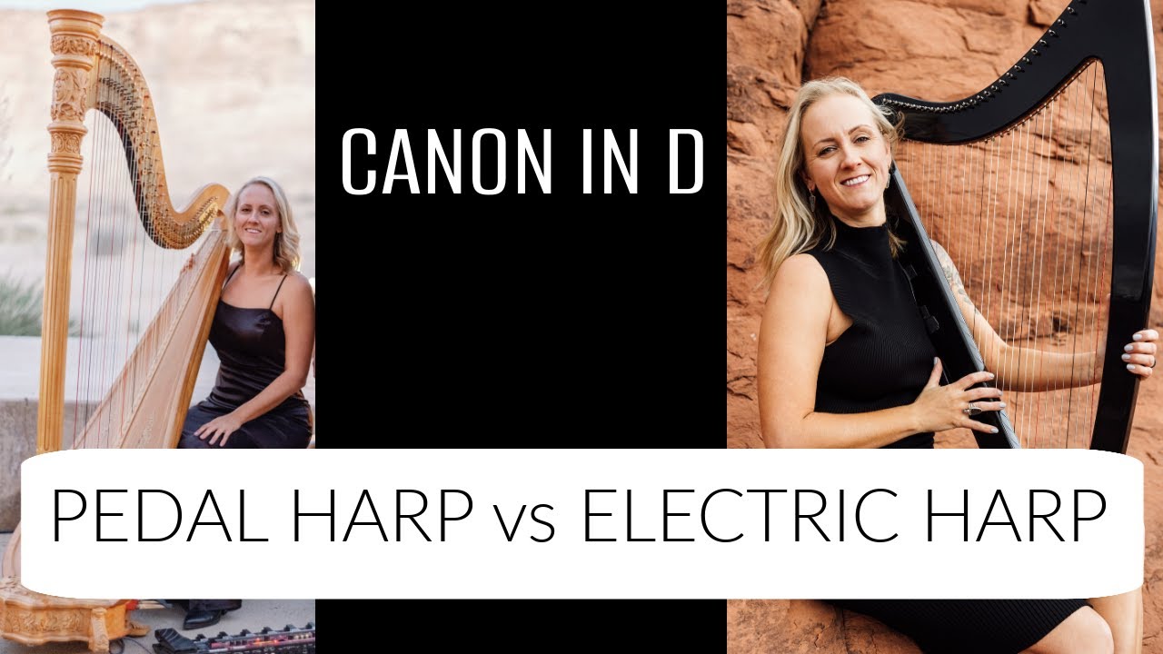 Canon in D Harp - Acoustic vs Electric