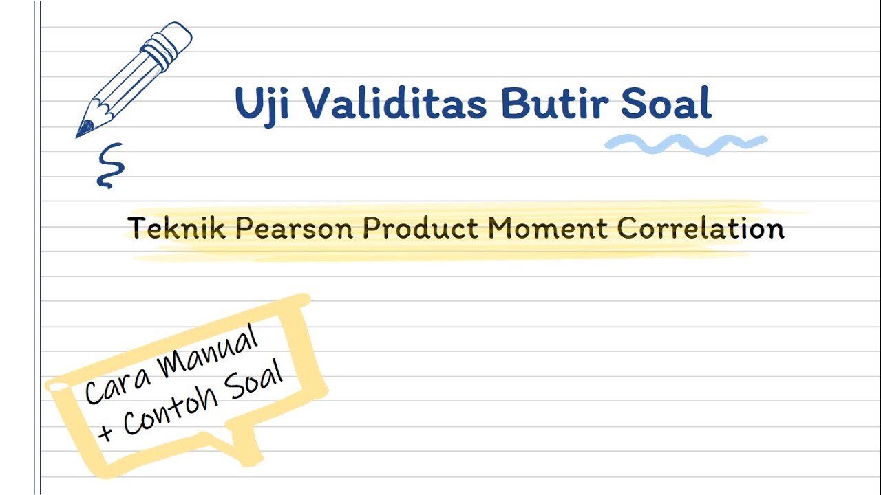 STATISTIKA - Cara Manual Uji Validitas Pearson Product Moment Correlation