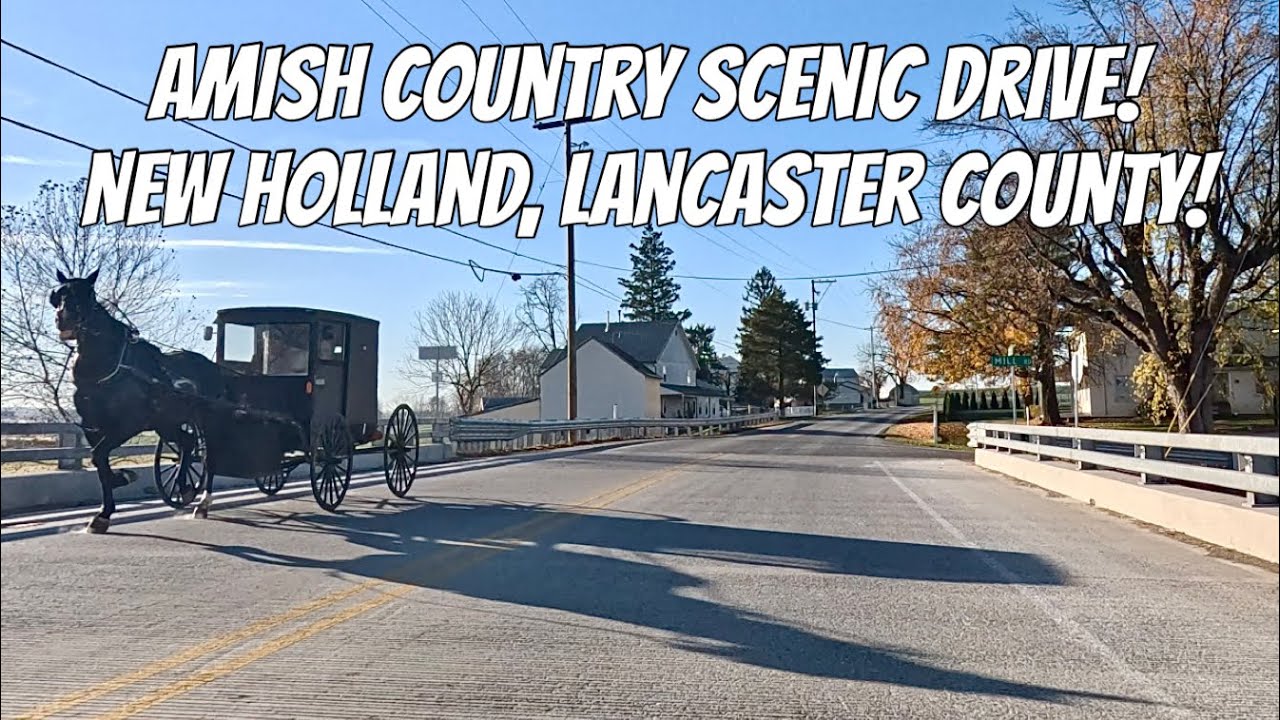 Amish Country Scenic Drive! Lancaster County, PA! New Holland! 