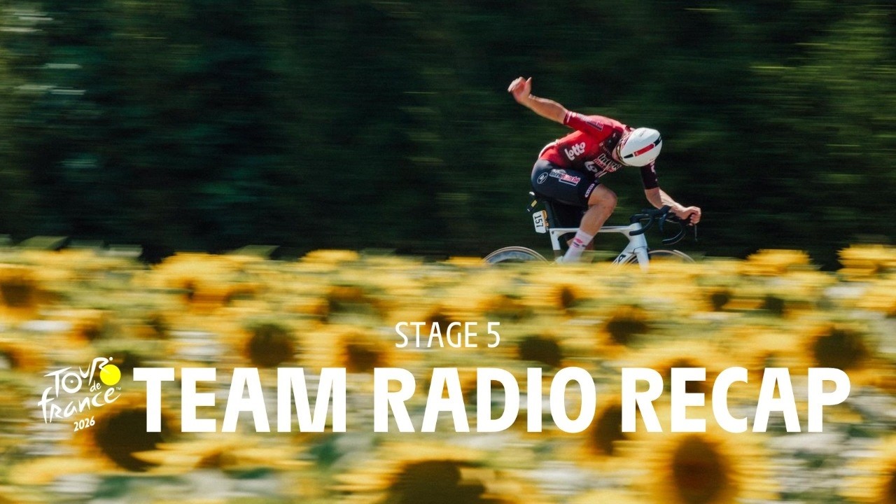 Tour de France 2026 - Stage 5 Highlights Team Radio