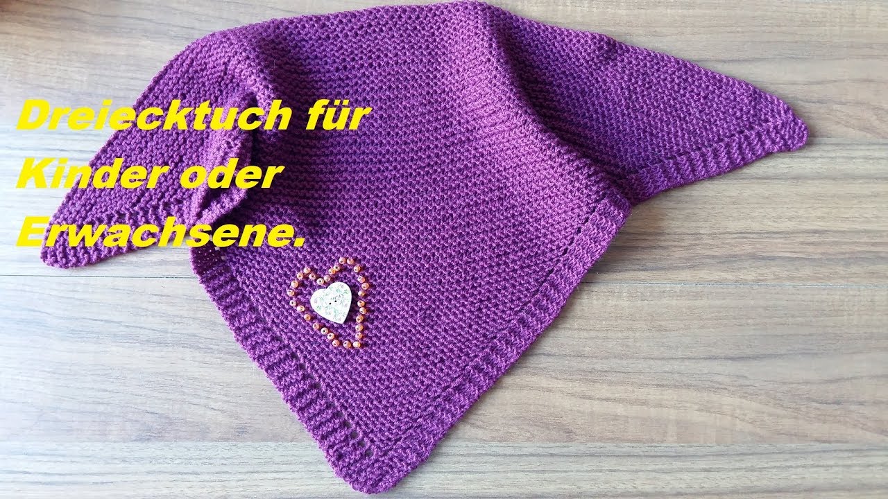 247*Dreiecktuch für Kinder oder Erwachsene einfach stricken für Anfänger