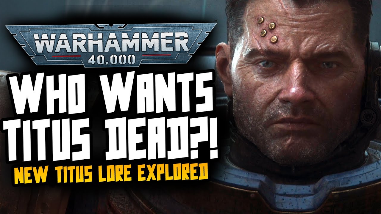 WHY DO THEY WANT TITUS DEAD?! New Lore 40K Lore Explored