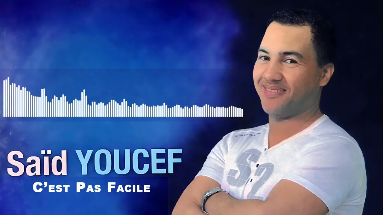 Said Youcef - C'est Pas Facile