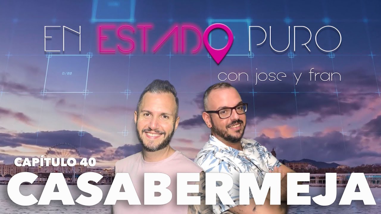 3X06 || CASABERMEJA EN ESTADO PURO || 15.07.2018