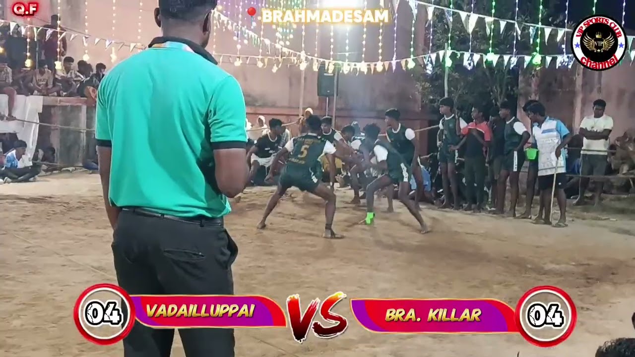 Q. F📍BRAHMADESAM  VADAILLUPPAI VS BRA. KILLER