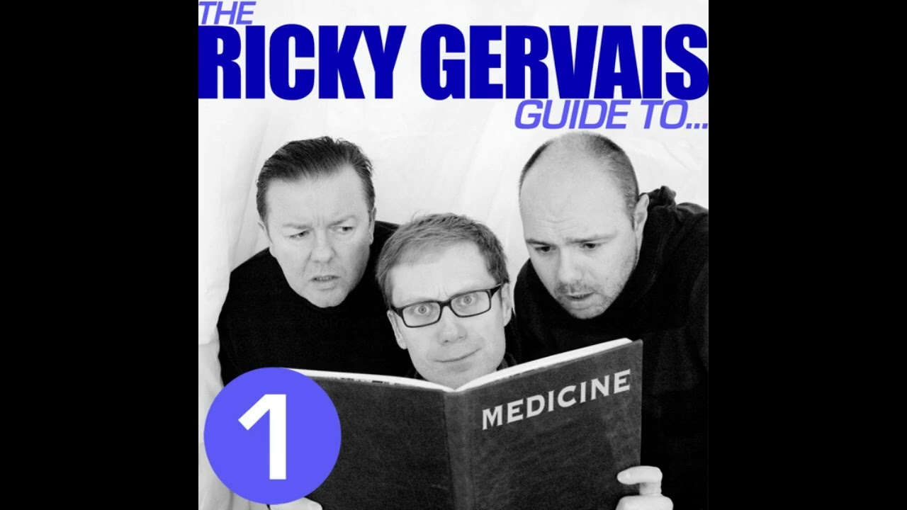 The Ricky Gervais Guide to: Medicine