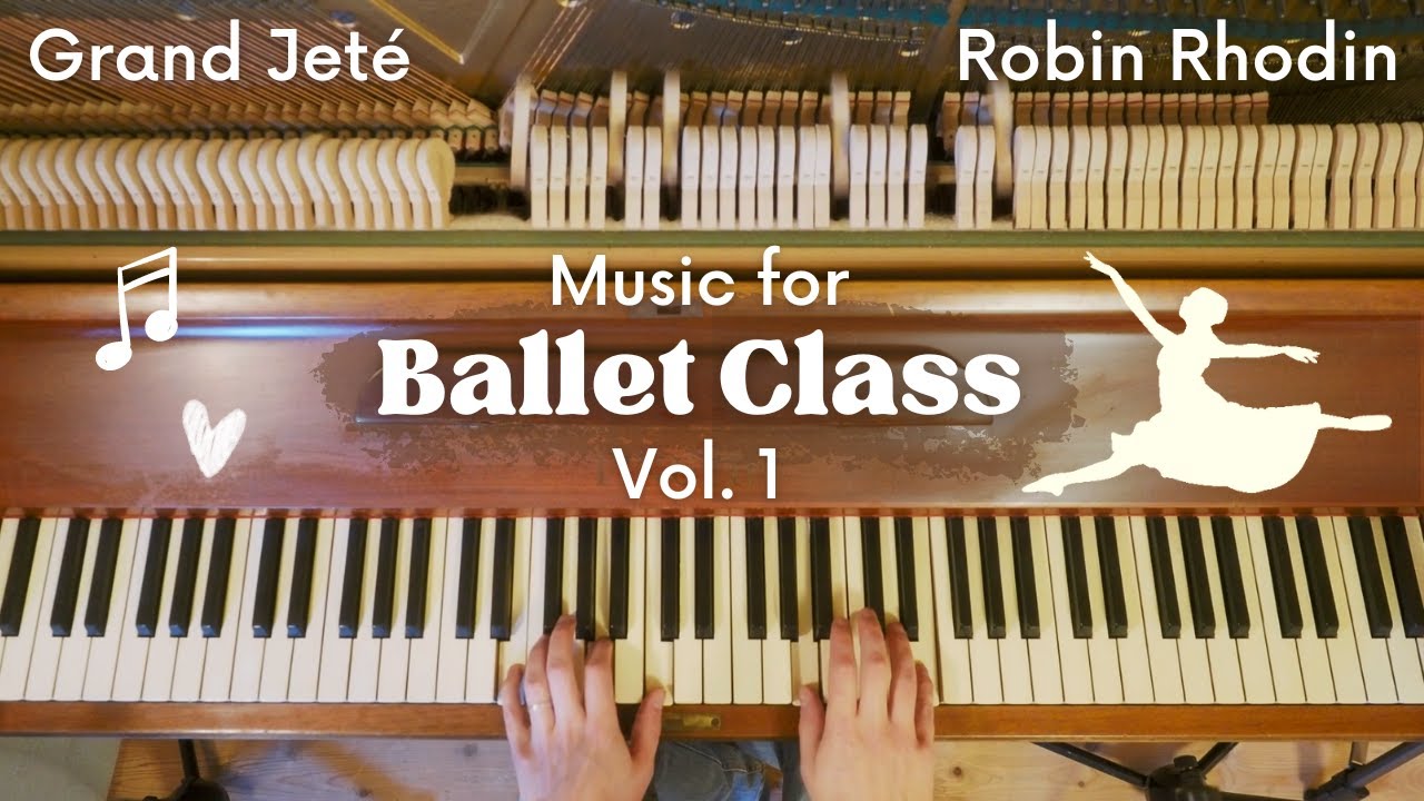 Piano Music for Ballet Class - Grand Jeté