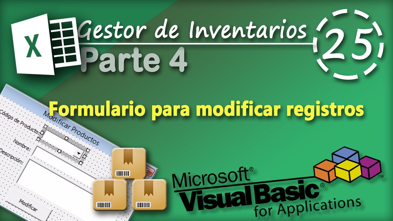 Gestor de Inventarios Parte 4 | Formulario para Modificar Registros | VBA Excel 2013 #25