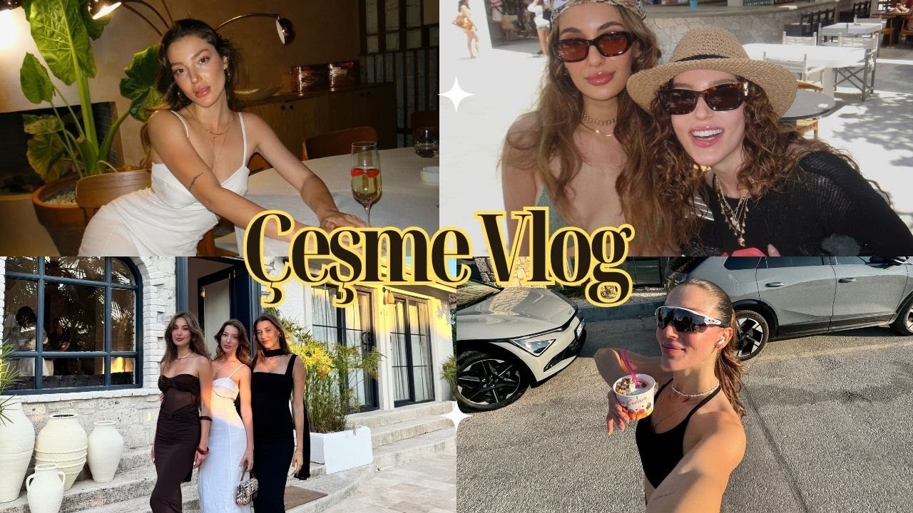 Kız Kıza 6 gün Çeşme 🏝️ - Melek Şahin