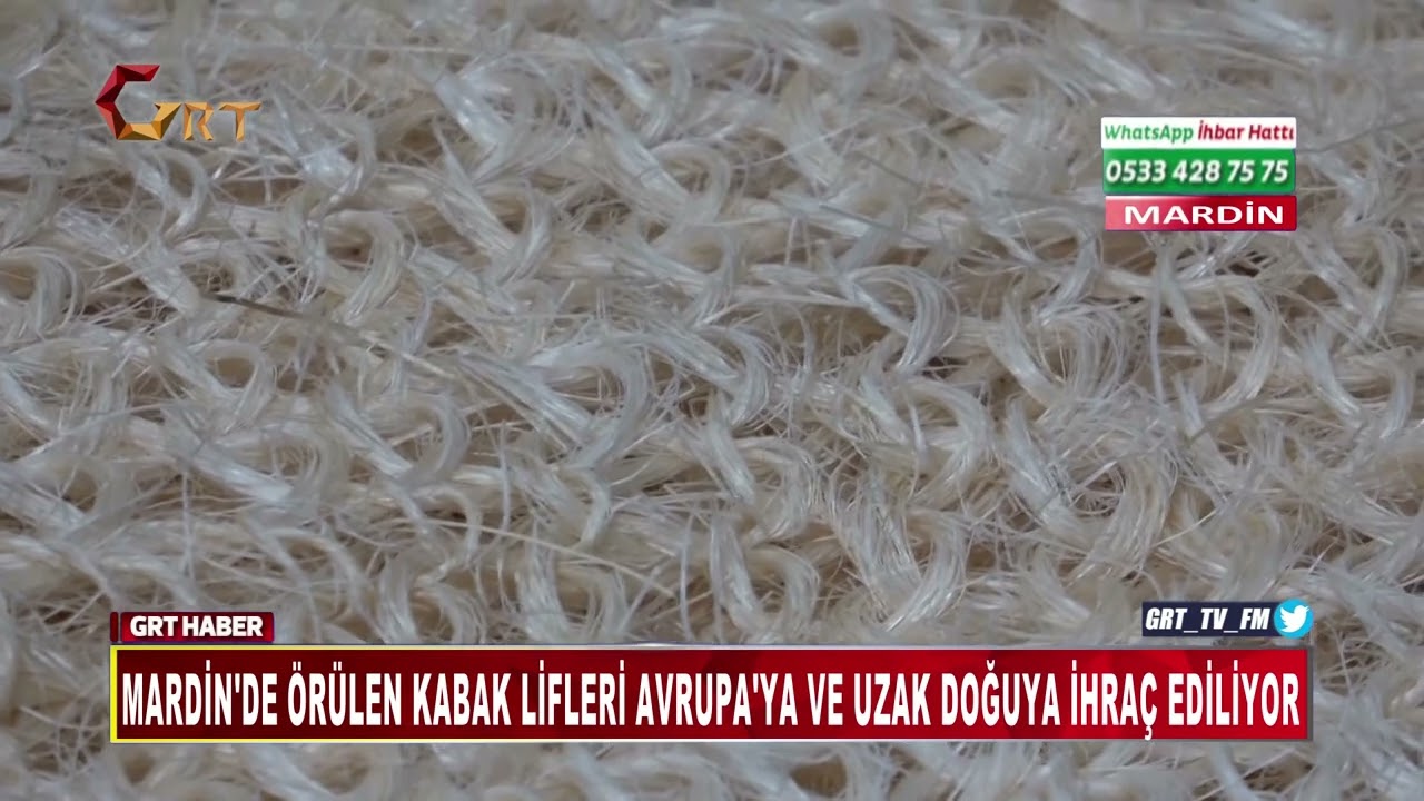 MARDİN'DE ÖRÜLEN KABAK LİFLERİ AVRUPA'YA VE UZAK DOĞUYA İHRAÇ EDİLİYOR