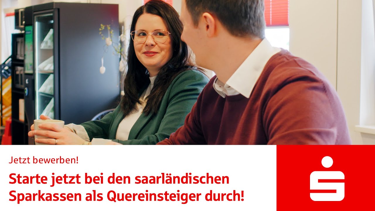 Werde Quereinsteiger bei den saarländischen Sparkassen!