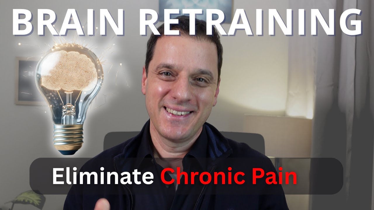 Retrain Your Brain To Eliminate Chronic Pain (Proven Technique)