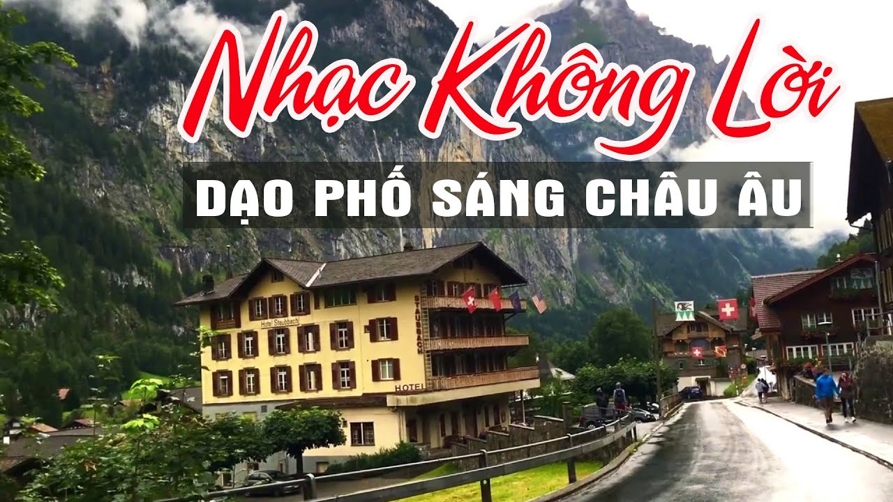 HÒA TẤU ÂM THANH 5.1 BALLAD Buổi Sáng Ngắm Cảnh Châu Âu Thư Giãn - Nhạc Không Lời phấn khởi ngày mới