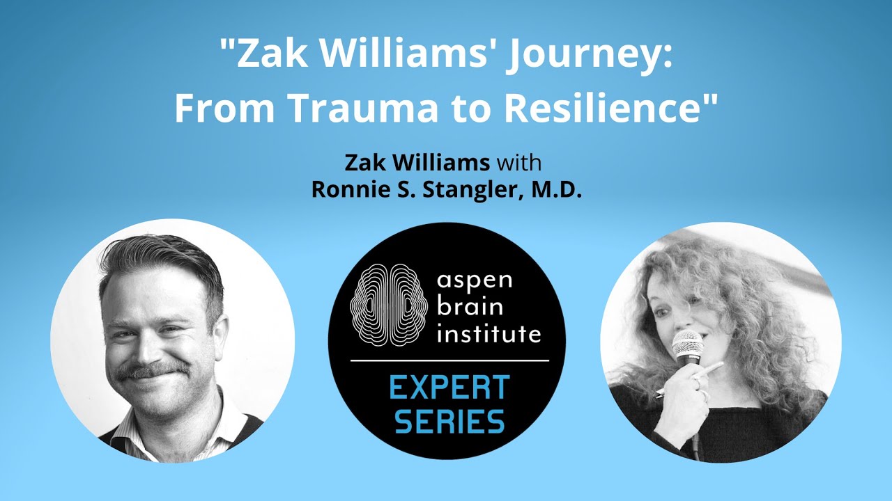 Zak Williams Journey: From Trauma to Resilience &ndash; Zak Williams with Ronnie Stangler, M.D.